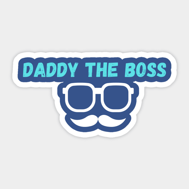 Daddy the Boss Sticker by Olivka Maestro